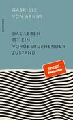 Das Leben ist ein vorübergehender Zustand