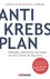 Der Antikrebs-Plan
