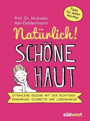 Natürlich! Schöne Haut