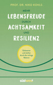 Mehr Lebensfreude durch Achtsamkeit und Resilienz