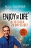 Enjoy this Life - In 30 Tagen zu dir selbst