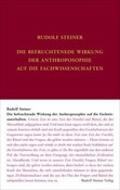 Die befruchtende Wirkung der Anthroposophie auf die Fachwissenschaften