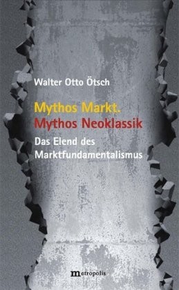 Mythos Markt. Mythos Neoklassik