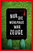 Nur die Wühlmaus war Zeuge