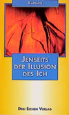 Jenseits der Illusion des Ich