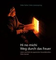 Hi no michi - Weg durch das Feuer