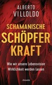 Schamanische Schöpferkraft