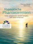 Hypnotische Phantasiereisen, m. Audio-CD