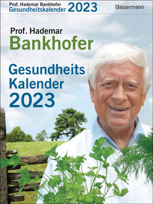 Prof. Bankhofers Gesundheitskalender 2023. Der beliebte Abreißkalender