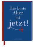 Das beste Alter ist jetzt!