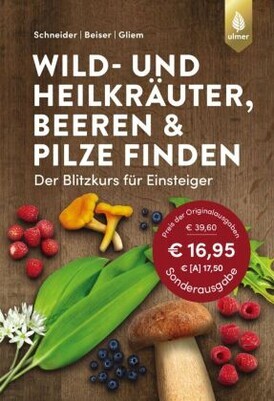 Wild- und Heilkräuter, Beeren und Pilze finden