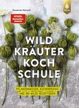 Die große Wildkräuter-Kochschule