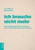 Ich brauche nicht mehr
