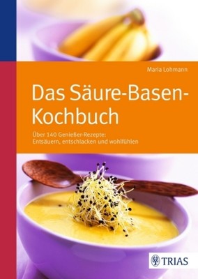 Das Säure-Basen-Kochbuch