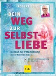 Dein Weg zur Selbstliebe Buch mit beiliegender Audio-CD und kostenlosem Bonus-Material