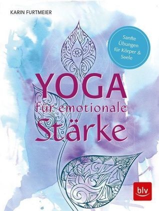 Yoga für emotionale Stärke