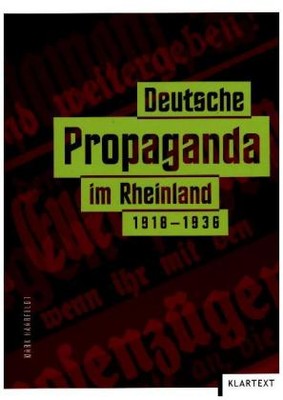 Deutsche Propaganda im Rheinland 1918-1936