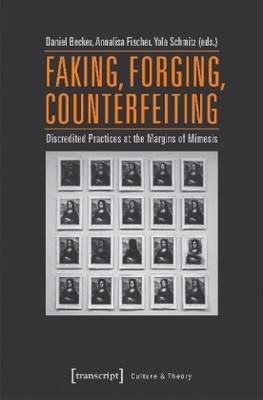 Faking, Forging, Counterfeiting