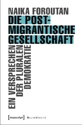 Die postmigrantische Gesellschaft