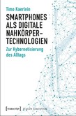 Smartphones als digitale Nahkörpertechnologien