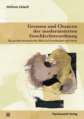 Grenzen und Chancen der modernisierten Geschlechterordnung