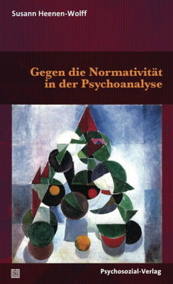 Gegen die Normativität in der Psychoanalyse