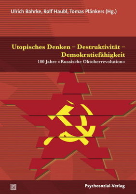 Utopisches Denken - Destruktivität - Demokratiefähigkeit