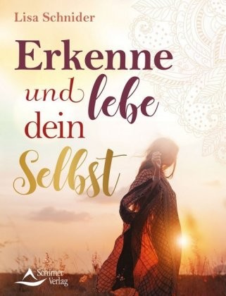 Erkenne und lebe dein Selbst