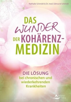 Das Wunder der Kohärenzmedizin