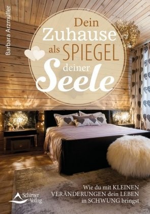 Unser Zuhause als Spiegel der Seele