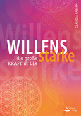 Willensstärke - die große Kraft in dir