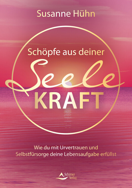 Schöpfe aus deiner Seele Kraft