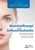 Gesichtlesen - Mineralstoffmangel und Stoffwechselschwäche erkennen und ausgleichen