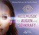 Heilmusik für Augen und Sehkraft, 1 Audio-CD
