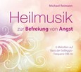 Heilmusik zur Befreiung von Angst, 1 Audio-CD