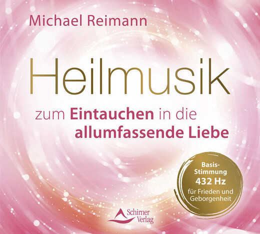 Heilmusik zum Eintauchen in die allumfassende Liebe