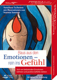 Raus aus den Emotionen - rein ins Gefühl, 36 Karten mit Anleitung