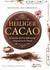 Heiliger Cacao - Entdecke das herzöffnende schamanische Ritual