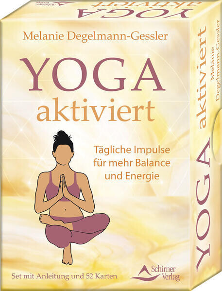 Yoga aktiviert - Tägliche Impulse für mehr Balance und Energie Yoga aktiviert - Tägliche Impulse für mehr Balance und Energie