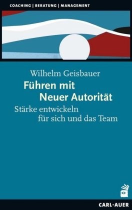 Führen mit Neuer Autorität