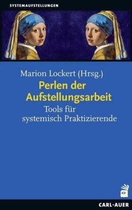 Perlen der Aufstellungsarbeit