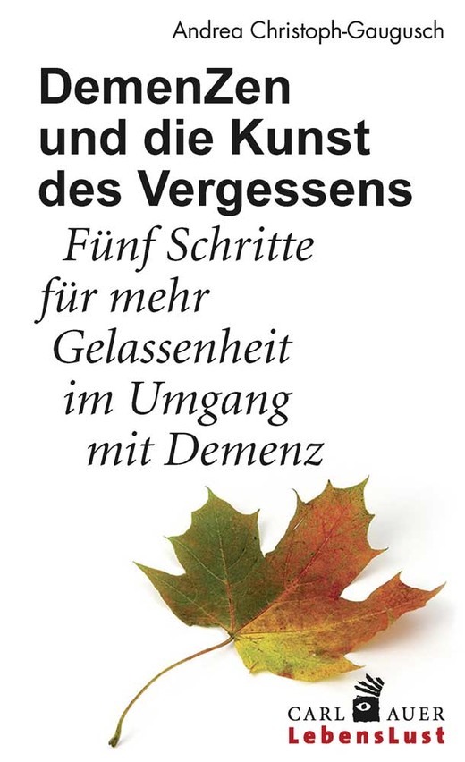 DemenZen und die Kunst des Vergessens