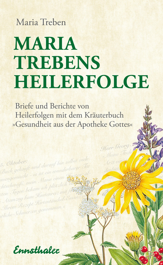 Maria Treben\'s Heilerfolge