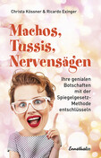 Machos, Tussis, Nervensägen im Job?