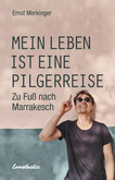 Mein Leben ist eine Pilgerreise