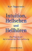 Intuition, Hellsehen und Hellhören