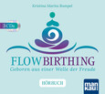 FlowBirthing - Geboren aus einer Welle der Freude, 3 Audio-CD