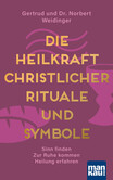 Die Heilkraft christlicher Rituale und Symbole