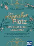 Dein magischer Platz. Das Kraftort-Coaching