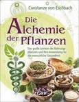 Die Alchemie der Pflanzen